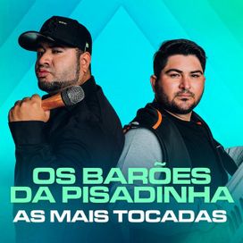 Os Barões da Pisadinha As Mais Tocadas (1) - 2021 • Coletânea