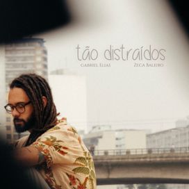 Tão Distraídos (com Gabriel Elias) - 2023 • Single/EP