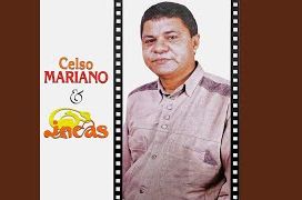Celso Mariano &amp; Os Incas - 1991 • Álbum