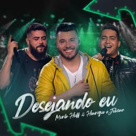 Desejando Eu (part. Henrique e Juliano) - 2020 • Single/EP