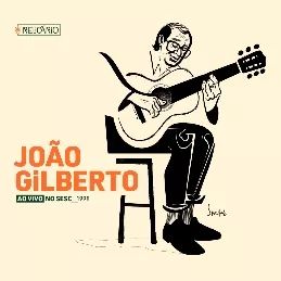 Relicário: João Gilberto (Ao Vivo No Sesc - 1998) - 2023 • Álbum