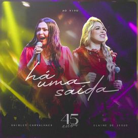 Há Uma Saída (Ao Vivo) (part. Elaine de Jesus) - 2022 • Single/EP