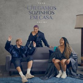 Chegamos Sozinhos Em Casa Vol. 2 - 2021 • Álbum