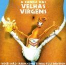 Vocês Não Sabem Como É Bom Aqui Dentro!! - 2001 • Álbum