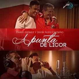 A Punta de Licor (part. John Alex Castaño) - 2015 • Single/EP