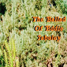 The Ballad of Eddie Jabuley - 2021 • Single/EP
