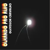 Olhando pro Alvo - 2012 • Álbum