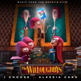 I Choose (From The Original Netflix Film The Willoughbys) - 2020 • Single/EP