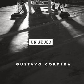 Un Abuso - 2018 • Sencillo/EP