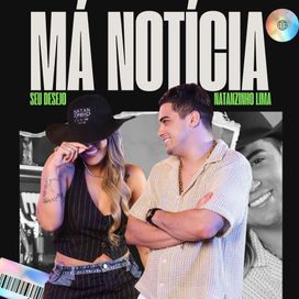 Má Notícia (part. Seu Desejo) - 2024 • Sencillo/EP