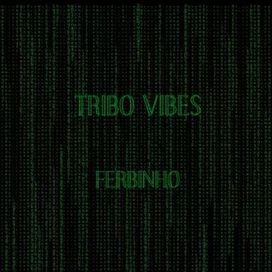Tribo Vibes - 2022 • Álbum