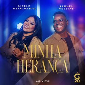 Minha Herança (part. Gisele Nascimento) - 2024 • Sencillo/EP