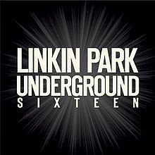 Linkin Park Underground 16 - 2016 • Single/EP