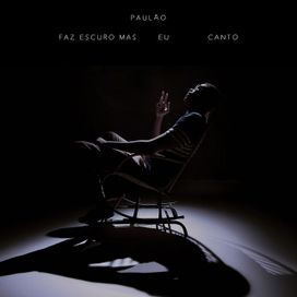 Faz Escuro Mas Eu Canto - 2016 • Álbum