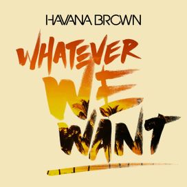Whatever We Want - 2014 • Single/EP
