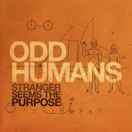 Stranger Seems the Purpose - Odd Humans