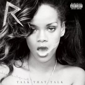 Talk That Talk (Deluxe Edition) - 2012 • Álbum