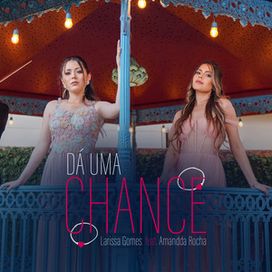 Dá Uma Chance - 2021 • Single/EP
