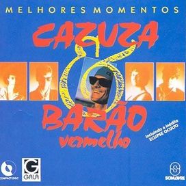 Melhores Momentos: Cazuza &amp; Barão Vermelho (Greatest Hits) - 1989 • Recopilación
