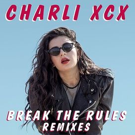 Break The Rules (Remixes) - 2014 • Sencillo/EP