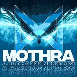 Rap da Mothra (Monsterverse) - A Rainha dos Monstros - 2021 • Single/EP