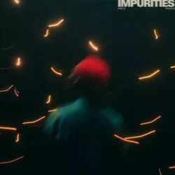 Impurities - 2023 • Single/EP