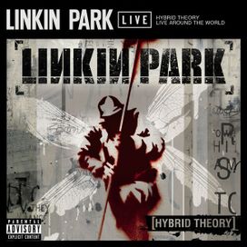 Hybrid Theory (Live Around The World) - 2012 • Álbum