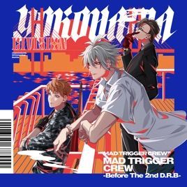 MAD TRIGGER CREW -Before The 2nd D.R.B- - 2020 • Álbum