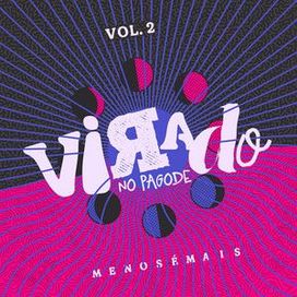 Virado no Pagode, Vol. 2 (Ao Vivo) - 2024 • Single/EP