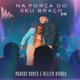 Na Força do Seu Braço (part. Kellen Byanca) - 2023 • Single/EP