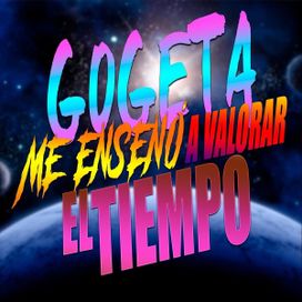 Gogeta Me Enseñó a Valorar el Tiempo - 2022 • Sencillo/EP
