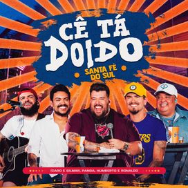 Cê Tá Doido (Santa Fé do Sul) (Ao Vivo) (part. Ícaro e Gilmar e Humberto &amp; Ronaldo) - 2025 • Álbum