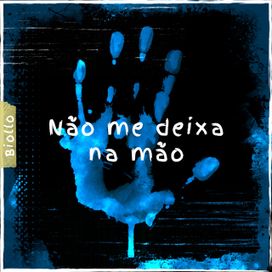 Não Me Deixa Na Mão - 2020 • Single/EP