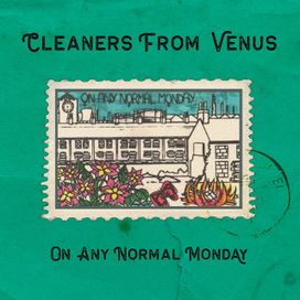 On Any Normal Monday - The Cleaners From Venus