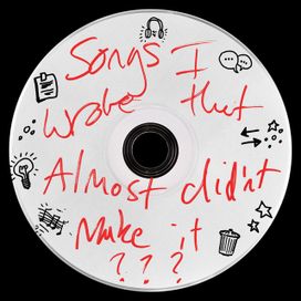 songs I wrote that almost didn't make it - 2024 • Sencillo/EP