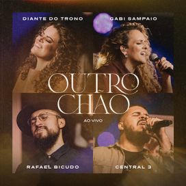 Outro Chão (part. Diante do Trono, Rafael Bicudo e Gabi Sampaio) - 2022 • Sencillo/EP