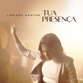 Tua Presença - 2022 • Sencillo/EP