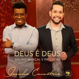 Deus é Deus (part. Delino Marçal) - 2017 • Single/EP