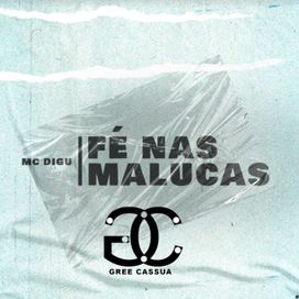 Fé Nas Malucas - 2018 • Sencillo/EP