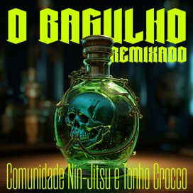 O Bagulho Remixado - 2023 • Sencillo/EP