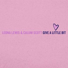 Give A Little Bit (feat. Calum Scott) - 2024 • Single/EP