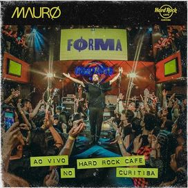 MAURØ - FØRMA (Ao Vivo Hard Rock Cafe Curitiba) - 2024 • Álbum