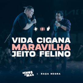 Vida Cigana / Maravilha / Jeito Felino (ao Vivo) - 2023 • Single/EP