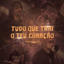 Tudo Que Trai o Coração (part. PG) - 2021 • Single/EP