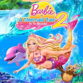 Do The Mermaid (From Barbie In A Mermaid Tale 2)  - 2012 • Single/EP