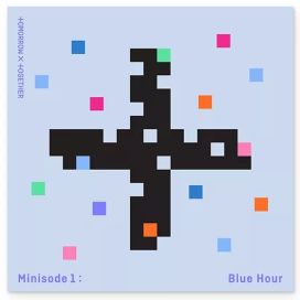 minisode1: Blue Hour - 2020 • Single/EP