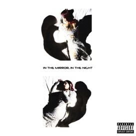 in the mirror, in the night - 2022 • Sencillo/EP