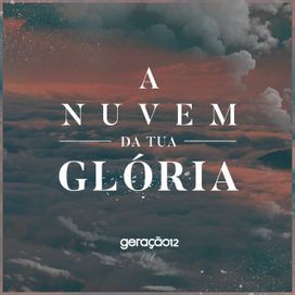 A Nuvem da Tua Glória - 2017 • Single/EP