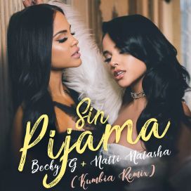 Sin Pijama (Kumbia Remix) (part. Natti Natasha) - 2018 • Sencillo/EP