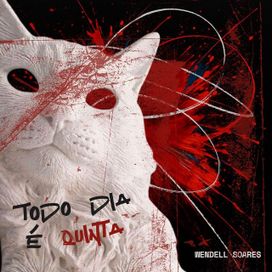 Todo dia é quinta (E me lambe de ausência) - 2026 • Sencillo/EP
